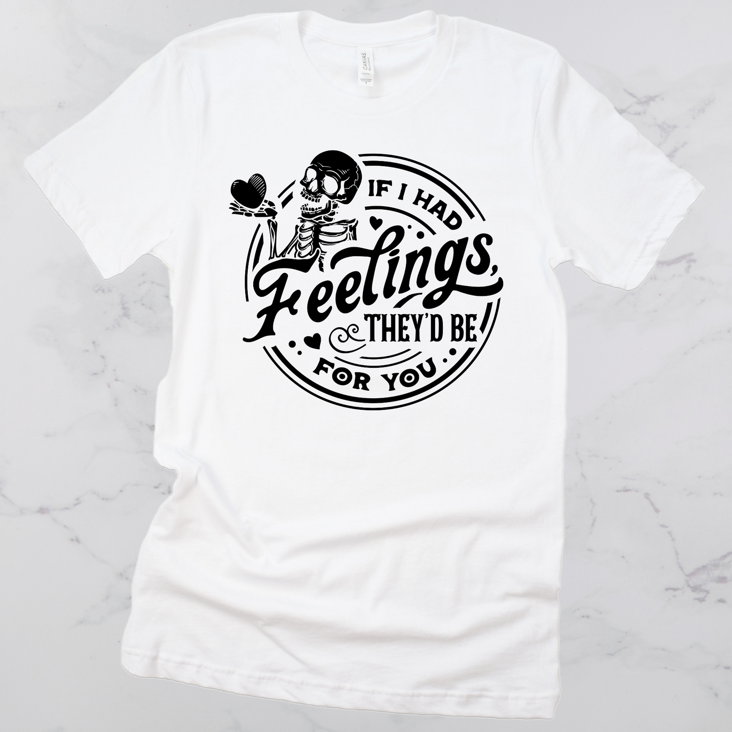 If I Had Feelings Valentine's Day Graphic Tee