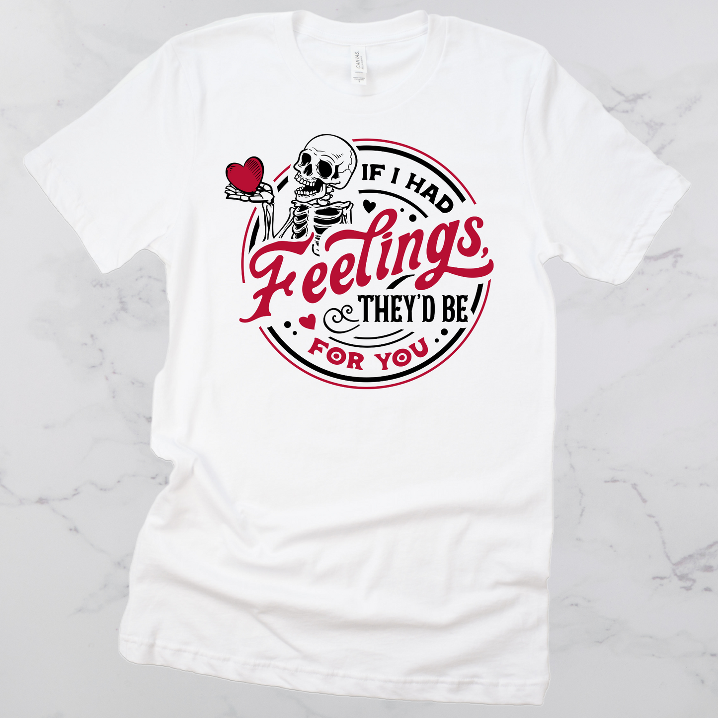 If I Had Feelings Valentine's Day Graphic Tee