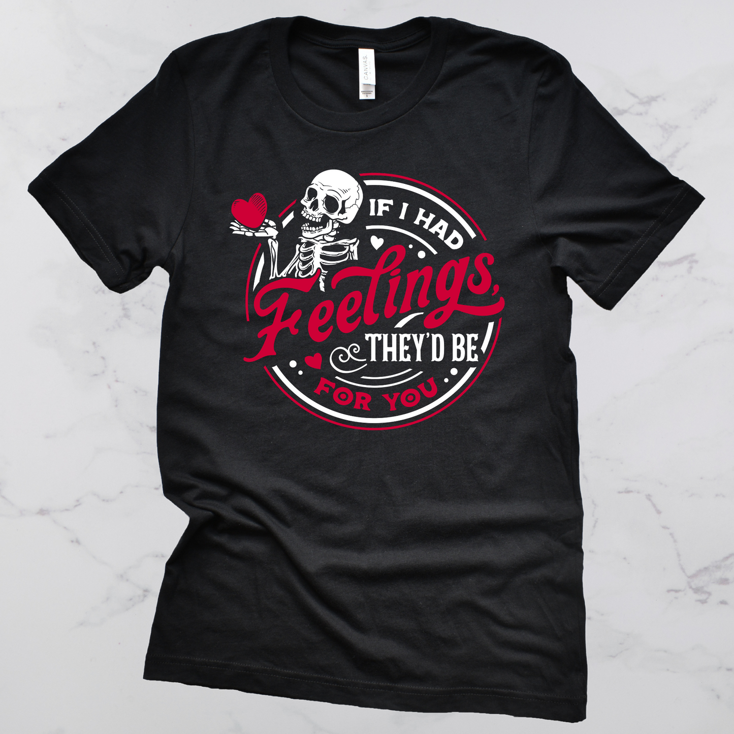 If I Had Feelings Valentine's Day Graphic Tee