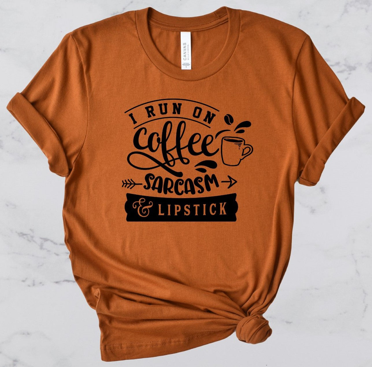I Run On Coffee, Sarcasm & Lipstick Short Sleeve T-Shirt