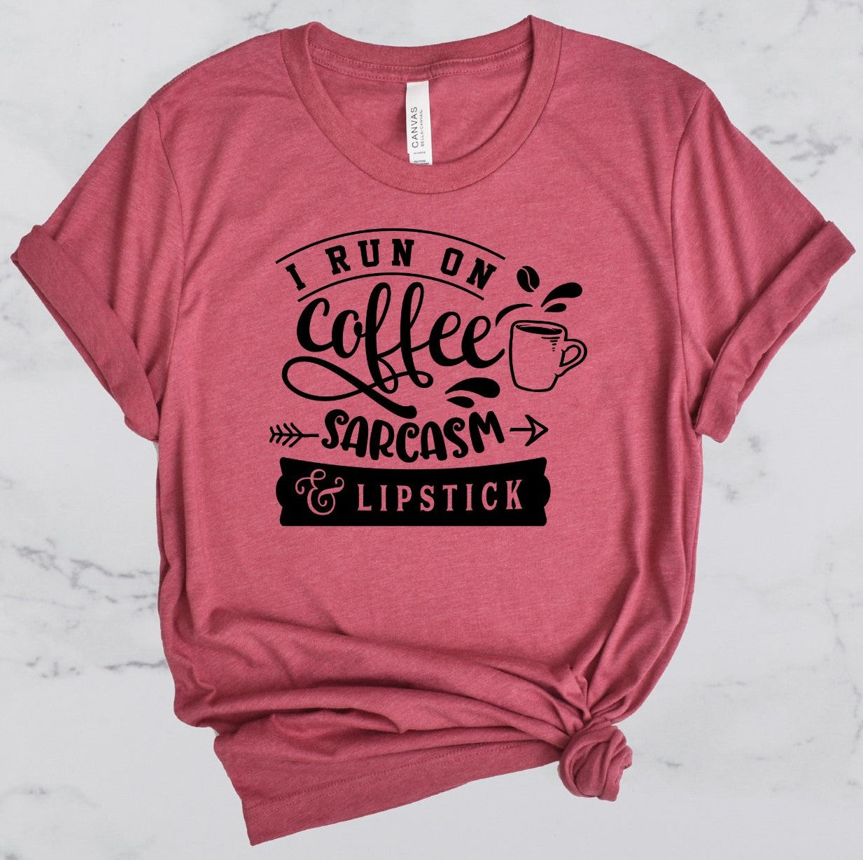 I Run On Coffee, Sarcasm & Lipstick Short Sleeve T-Shirt