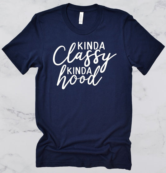 Kinda Classy, Kinda Hood Short Sleeve T-Shirt