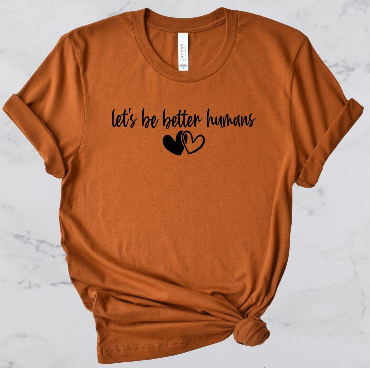 Let's Be Better Humans Short Sleeve T-Shirt