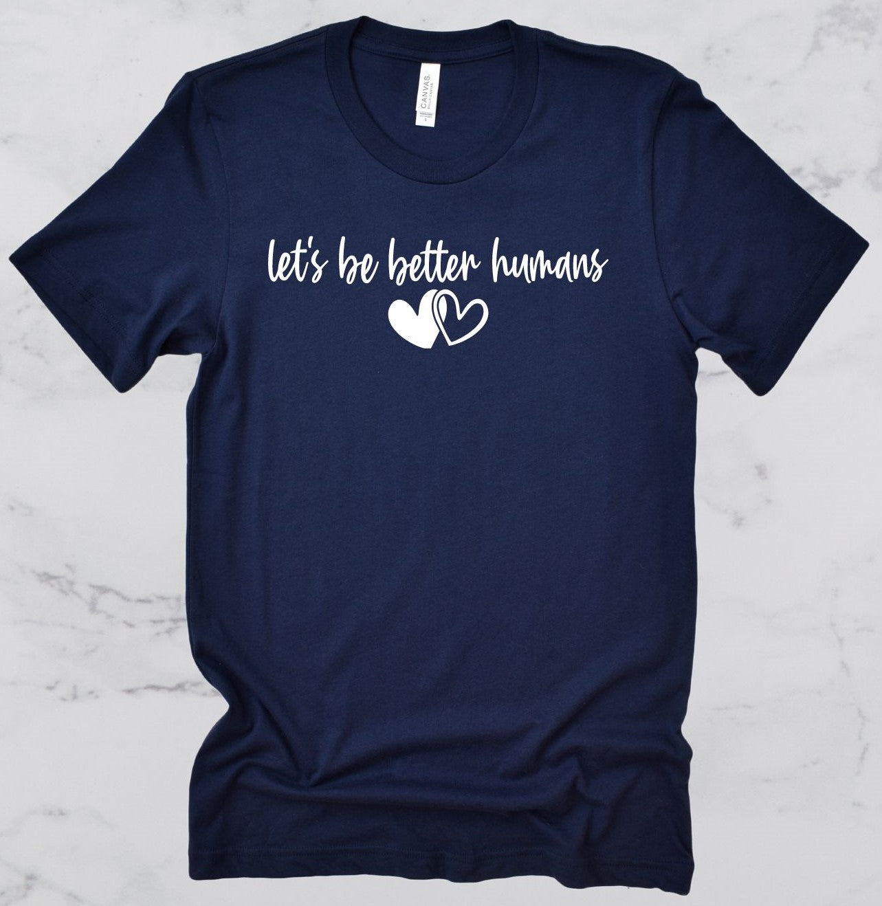 Let's Be Better Humans Short Sleeve T-Shirt