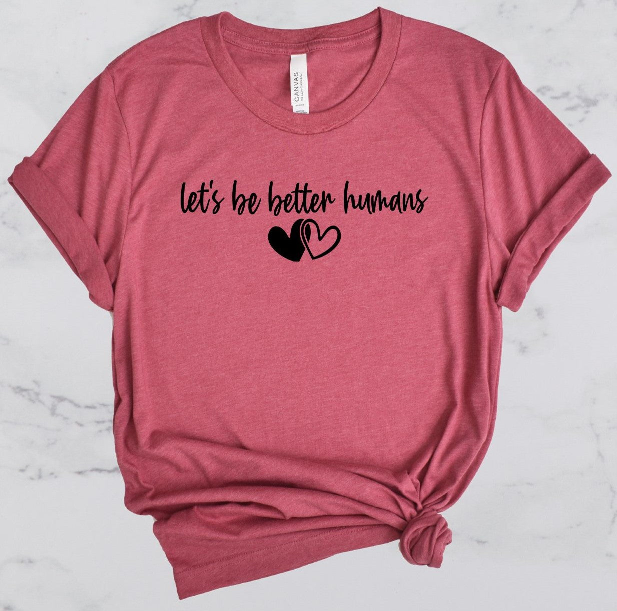 Let's Be Better Humans Short Sleeve T-Shirt